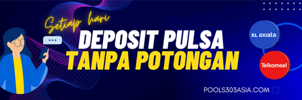 Pools303 Bandar Togel dan Slot Deposit Pulsa Tanpa Potongan